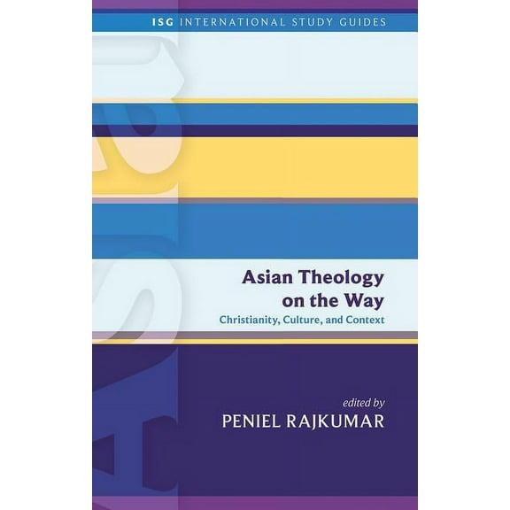 International Study Guides Asian Theology on the Way: Christianity, Culture, and Context, (Paperback)
