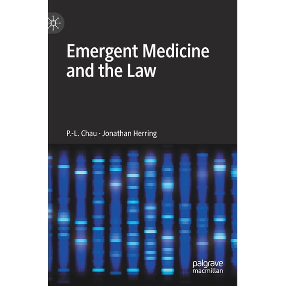 Emergent Medicine and the Law, (Hardcover)