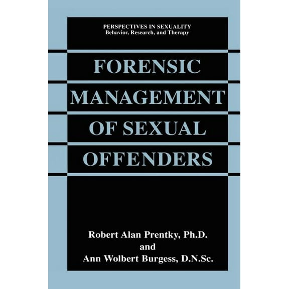 Perspectives in Sexuality Forensic Management of Sexual Offenders, (Hardcover)