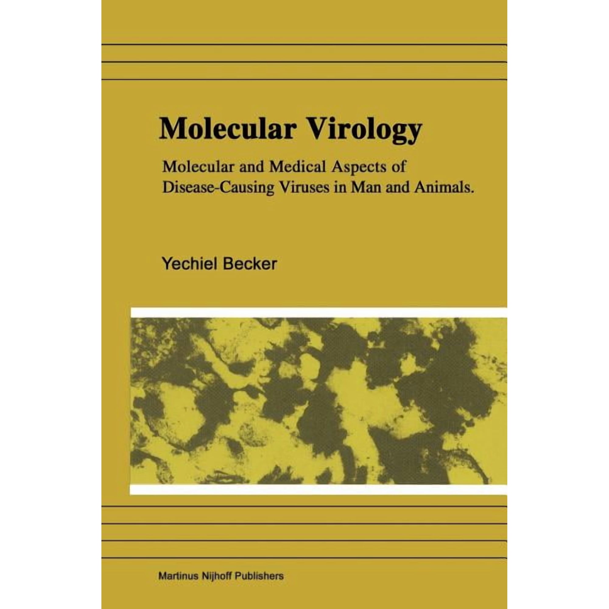 Molecular Virology: Molecular and Medical Aspects of Disease-Causing Viruses of Man and Animals (Paperback)