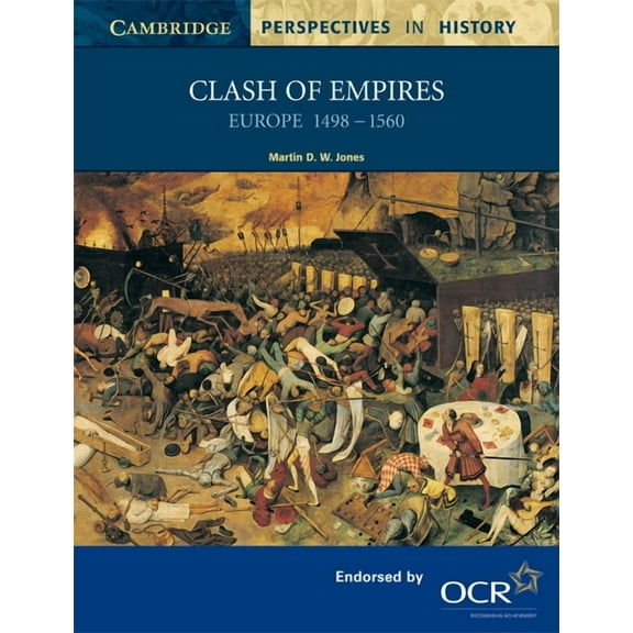 Cambridge Perspectives in History Clash of Empires: Europe 1498-1560, (Paperback)