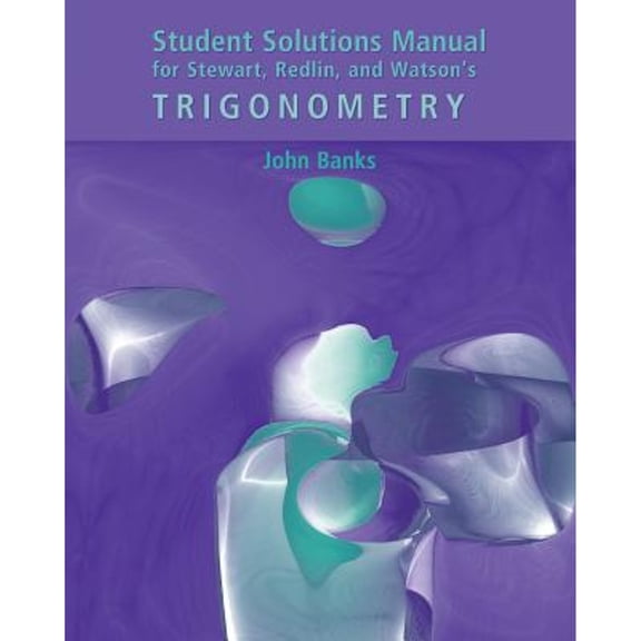 Pre-Owned Student Solutions Manual for Stewart/Redlin/Watson's Trigonometry
