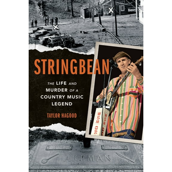 Music in American Life: Stringbean : The Life and Murder of a Country Legend (Edition 1) (Hardcover)