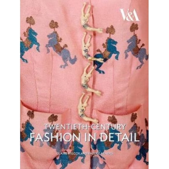 Twentieth-century Fashion in Detail
