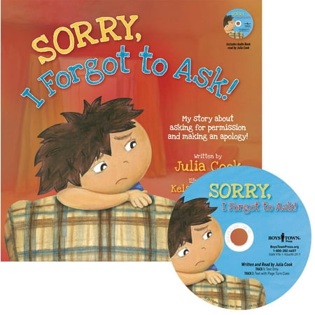Best Me I Can Be!: Sorry, I Forgot to Ask!: My Story about Asking Permission and Making an Apology! [with CD (Audio)]