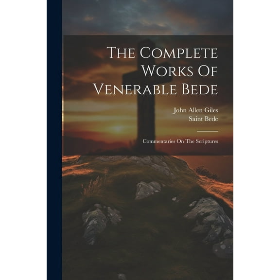 The Complete Works Of Venerable Bede (Paperback)