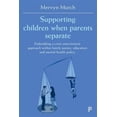 thumbnail image 1 of Pre-Owned Supporting Children when Parents Separate : Embedding a Crisis Intervention Approach within Family Justice, Education and Mental Health Policy (Hardcover), 1 of 1