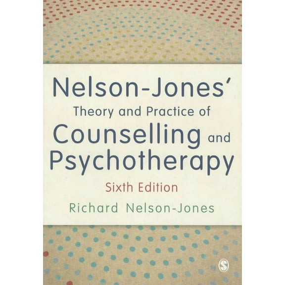 Nelson-Jones' Theory and Practice of Counselling and Psychotherapy, (Hardcover)