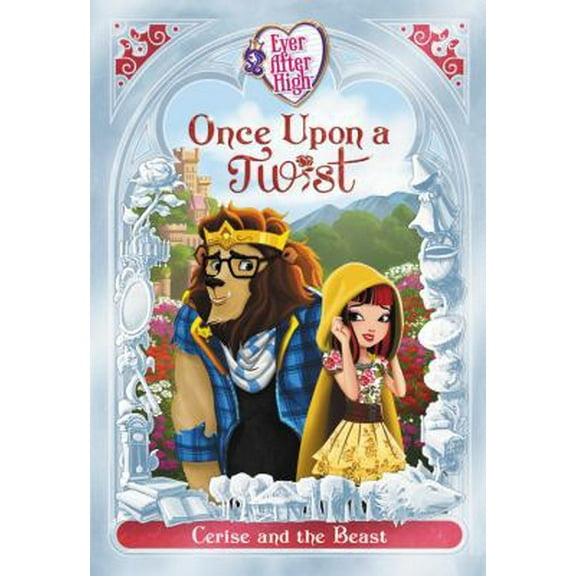 Pre-Owned Ever After High: Once Upon a Twist: Cerise and the Beast (Paperback) 0316501921 9780316501927