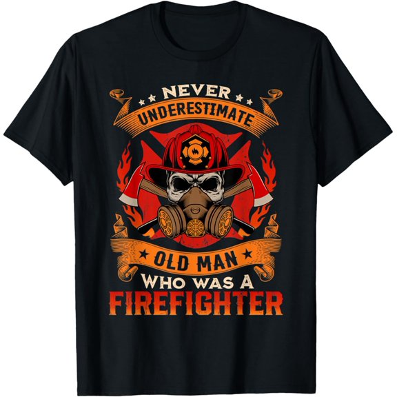 Sam Soft Never Underestimate An Old Man Who Was A Firefighter Gift T-Shirt Full Size S-5XL