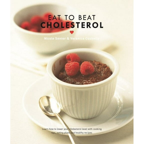 Eat to Beat Cholesterol Updated Edition (Paperback)
