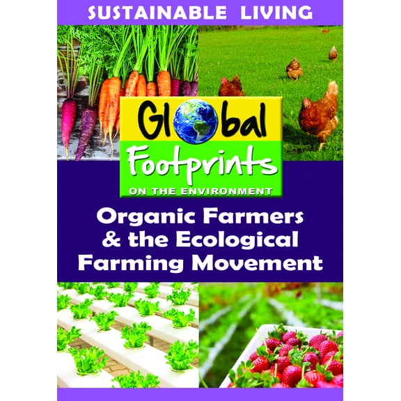 Organic Farmers & The Ecological Farming Movement