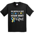 thumbnail image 3 of Inktastic My Sister is Just Down Right Perfect Down Syndrome Awareness Ribbon Youth T-Shirt, 3 of 5
