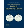 Chernick-Mellins Basic Mechanisms of Pediatric Respiratory Disease [Hardcover - Used]