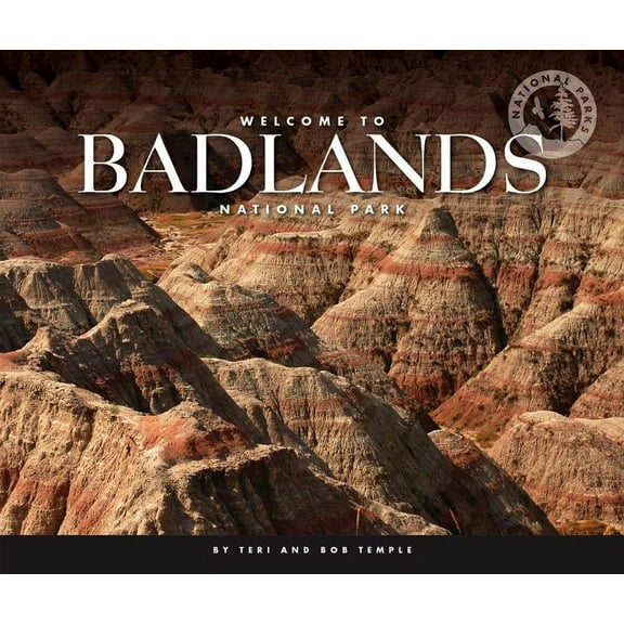 National Parks Welcome to Badlands National Park, (Hardcover)