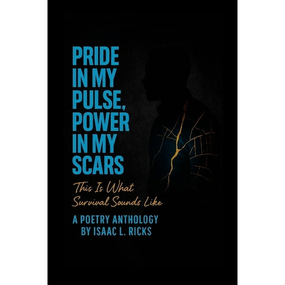 Pride In My Pulse, Power In My Scars: This Is What Survival Sounds Like, (Paperback)