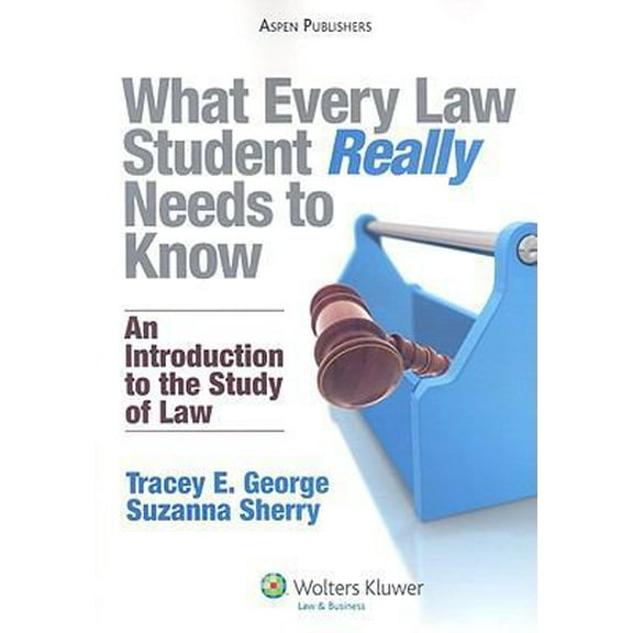Pre-Owned What Every Law Student Really Needs to Know: An Introduction to the Study of Law (Paperback) 073558236X 9780735582361