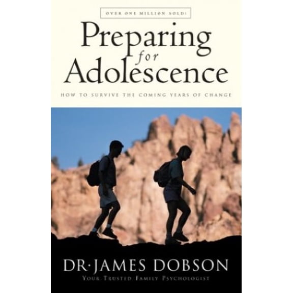Pre-Owned Preparing for Adolescence: How to Survive the Coming Years of Change (Paperback) by Dr. James C Dobson