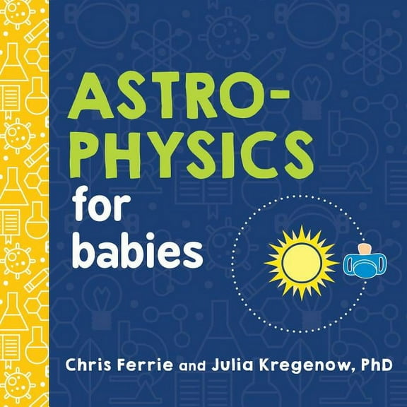 Baby University Astrophysics for Babies, Book 0, (Board Book)