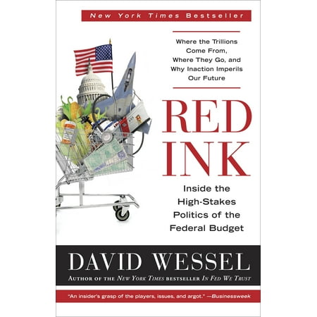Red Ink : Inside the High-Stakes Politics of the Federal