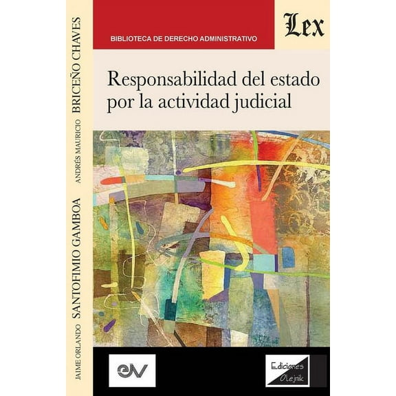 RESPONSABILIDAD DEL ESTADO POR LA ACTIVIDAD JUDICIAL, 2a edición (Paperback)