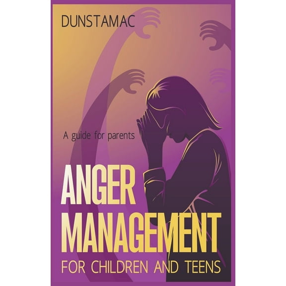 Anger Management for Children and Teens, (Paperback)