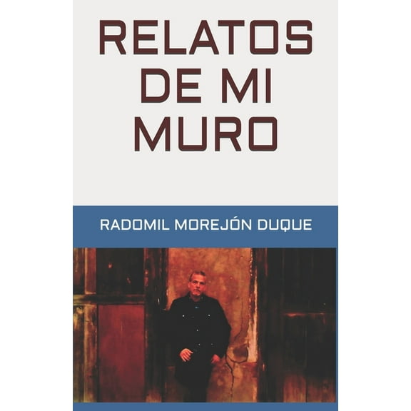 Relatos de mi muro (Paperback)