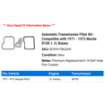 thumbnail image 2 of Automatic Transmission Filter Kit - Compatible with 1971 - 1972 Mazda R100 1.1L Rotary, 2 of 2