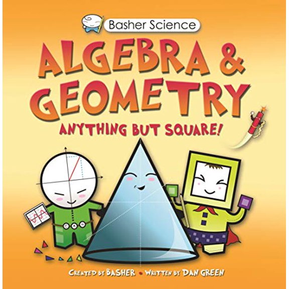 Pre-Owned Basher Science: Algebra and Geometry (Paperback) 0753465973