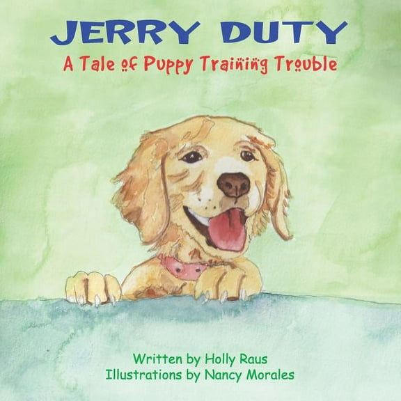Jerry Duty: A Tale of Puppy Training Trouble (Paperback)