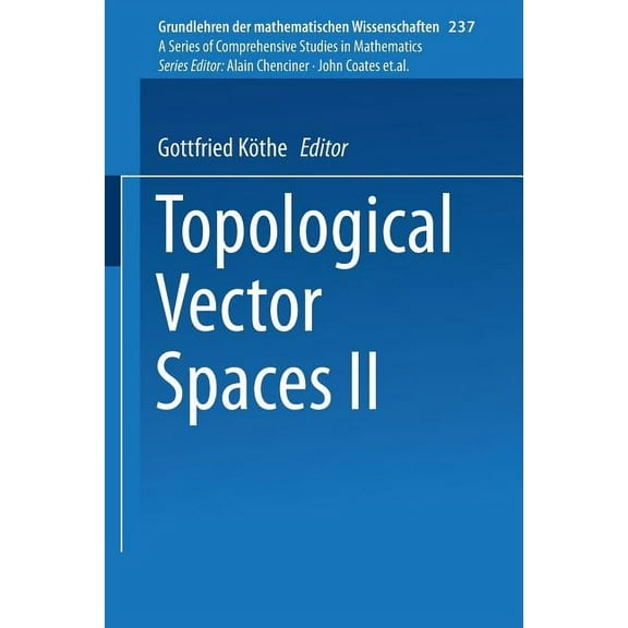 Grundlehren Der Mathematischen Wissensch Topological Vector Spaces II, Book 237, (Paperback)