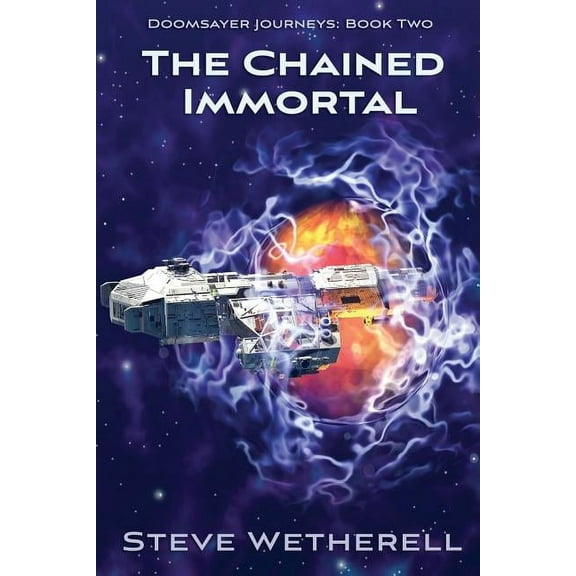 The Chained Immortal: The Doomsayer Journeys Book 2, (Paperback)