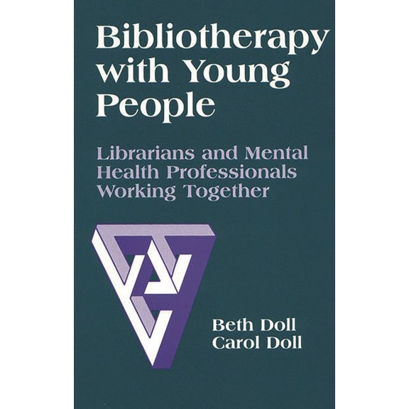 Bibliotherapy with Young People: Librarians and Mental Health Professionals Working Together, (Paperback)