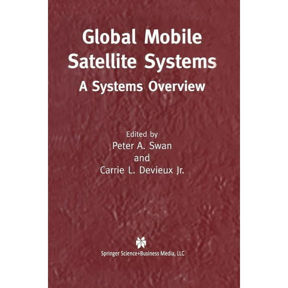 Global Mobile Satellite Systems: A Systems Overview, (Paperback)