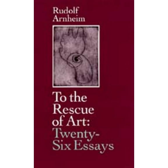 To the Rescue of Art : Twenty-Six Essays (Edition 1) (Paperback)