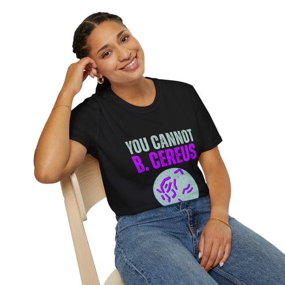You Cannot B Cereus Microbiologist Expert Microbiology Lover