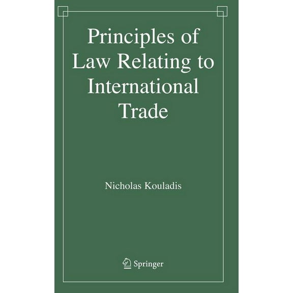 Principles of Law Relating to International Trade, (Hardcover)