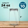 thumbnail image 5 of Plastic Mason Jars with Straw Set 24 oz. Set of 10, Bulk Pack - Jars for Smoothies, Iced Coffee, Soda and Other Beverages - Clear, 5 of 5