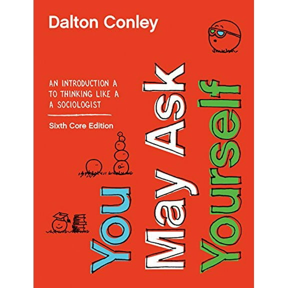 Pre-Owned You May Ask Yourself: An Introduction to Thinking Like a Sociologist (Paperback) 0393674185 9780393674187
