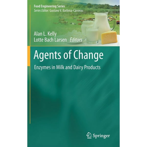 Food Engineering Agents of Change: Enzymes in Milk and Dairy Products, (Hardcover)