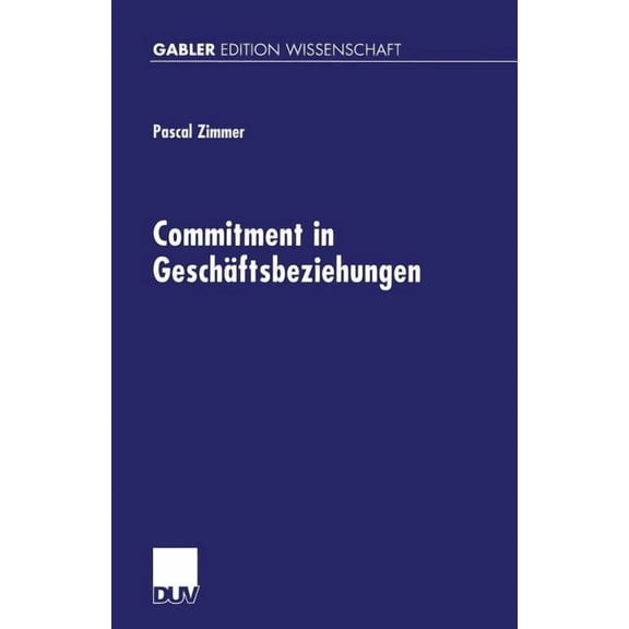 Commitment in Geschäftsbeziehungen, (Paperback)