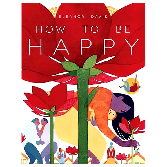 How to Be Happy (Hardcover)
