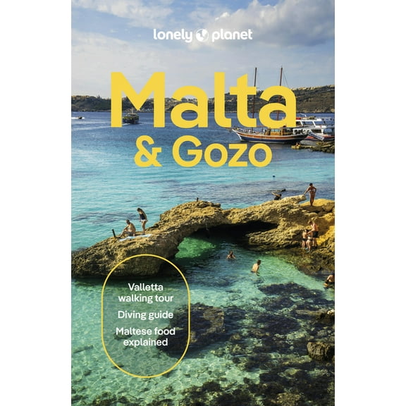 Travel Guide Lonely Planet Malta & Gozo: Detailed Itineraries Travel Like a Local Insider Tips Covers Valletta, Sliema, Northern Malt, (Paperback)