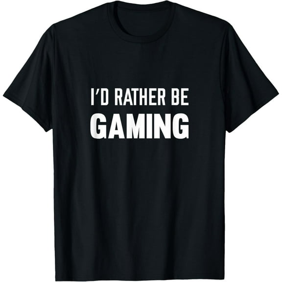 I'd Rather Be Gaming Computer And Console Gamer T-Shirt T-Shirt