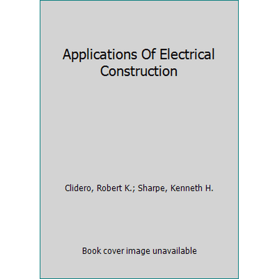 Pre-Owned Applications Of Electrical Construction (Hardcover) 0772517193 9780772517197