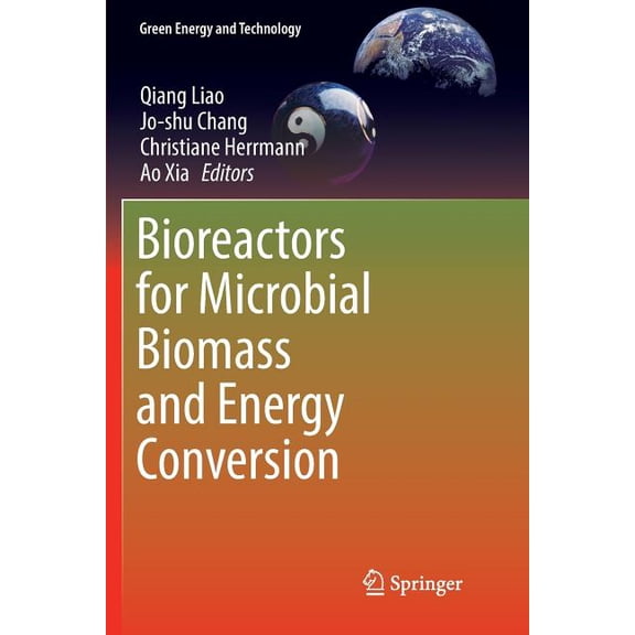 Green Energy and Technology Bioreactors for Microbial Biomass and Energy Conversion, (Paperback)