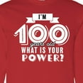 thumbnail image 4 of Inktastic I'm 100 Years Old What is Your Power Long Sleeve T-Shirt, 4 of 5
