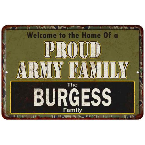 Burgess Proud Army Family Sign Gift 8x12 Metal Sign 108120023407