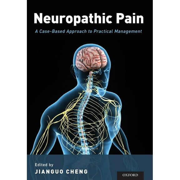 Neuropathic Pain: A Case-Based Approach to Practical Management, (Paperback)
