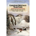 thumbnail image 1 of Pre-Owned Canadian Christmas Traditions: Festive Recipes and Stories From Coast to Coast (Amazing Stories) (Hardcover) 1554390982 9781554390984, 1 of 1